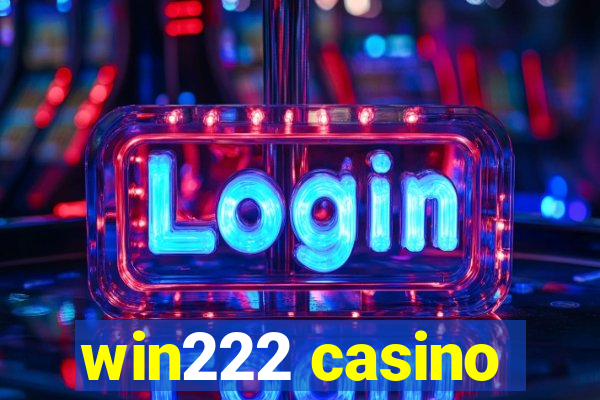 win222 casino